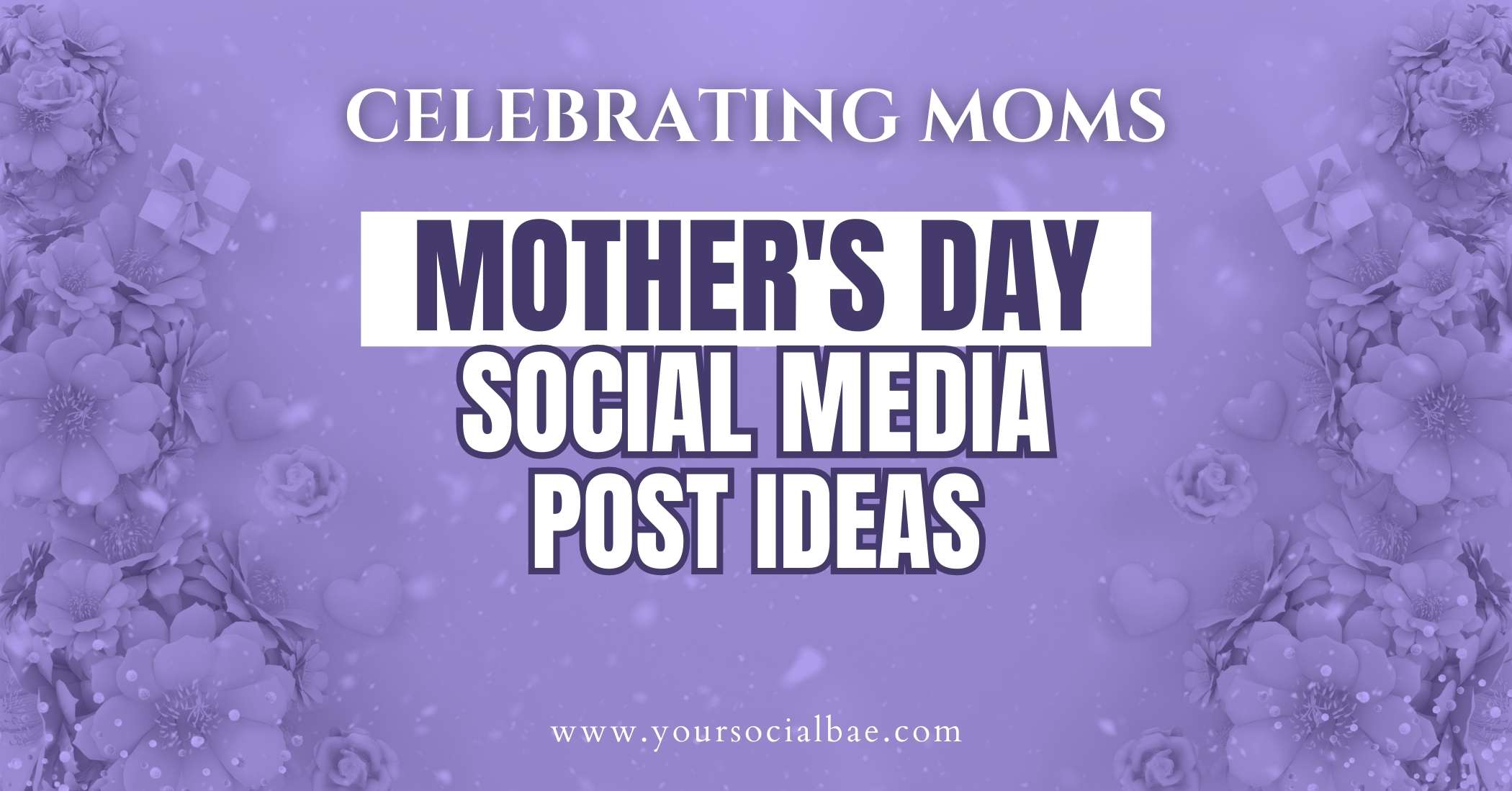 Mothers Day Social Media Post Ideas