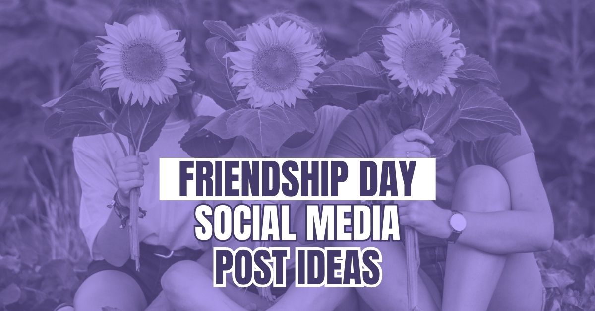 Friendship Day Social Media Post Ideas