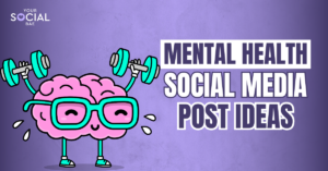 Mentality Posts 10 Mental Health Social Media Post Ideas for Unstoppable Impact!