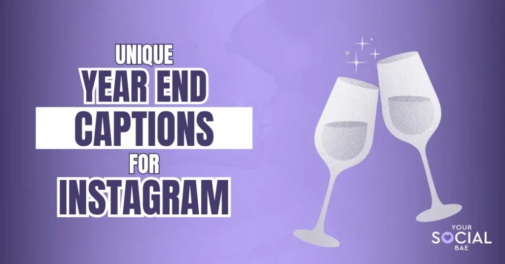 Year End Captions For Instagram
