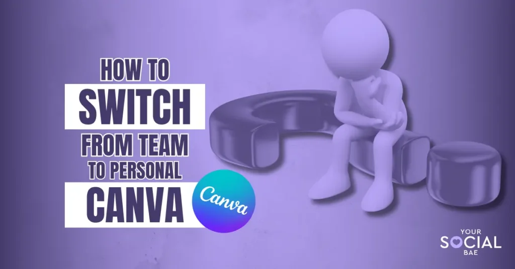 How To Switch from Team to Personal on Canva